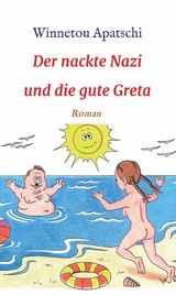 Der nackte Nazi und die gute Greta - Winnetou Apatschi