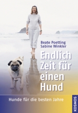 Endlich Zeit für einen Hund - Beate Poetting, Sabine Winkler