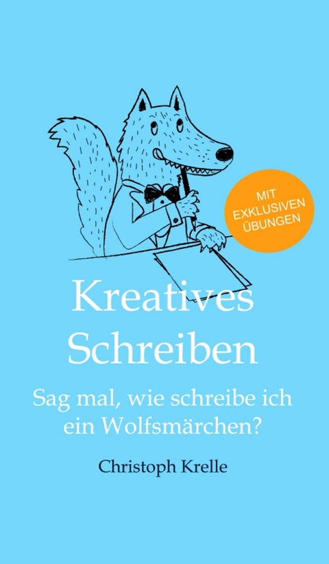 Kreatives Schreiben -  Christoph Krelle