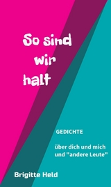 so sind wir halt - Brigitte Held