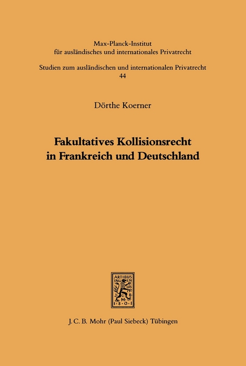 Fakultatives Kollisionsrecht in Frankreich und Deutschland -  Dörthe Koerner