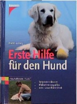 Erste Hilfe für den Hund - Frank Lausberg