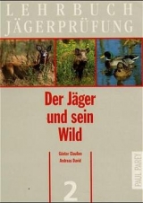 Der Jäger und sein Wild - Claußen, Günter; David, Andreas