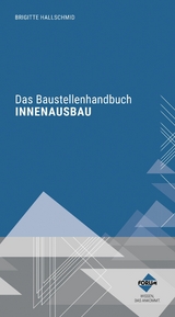 Das Baustellenhandbuch für den Innenausbau -  Brigitte Hallschmid