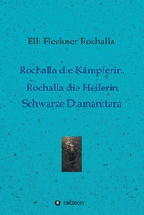 Rochalla die Kämpferin. Rochalla die Heilerin - Elli Fleckner Rochalla