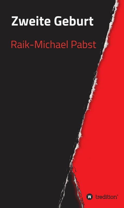 Zweite Geburt - Raik-Michael Pabst