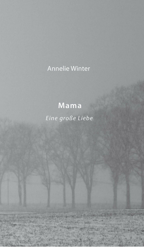 Mama - Annelie Winter