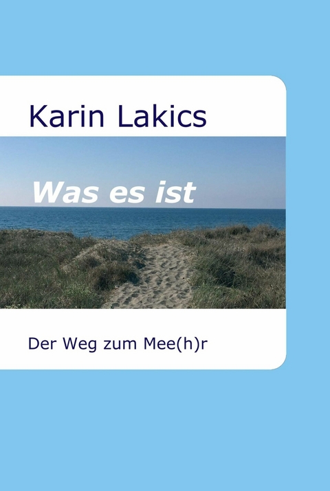 Was es ist - Karin Lakics