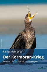 Der Kormoran-Krieg - Rainer Nahrendorf