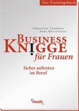 Business Knigge für Frauen - Das Trainingshandbuch - Christina Tabernig, Anke Quittschau