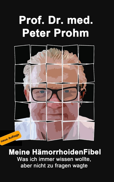 Meine Hämorrhoidenfibel -  Peter Prohm