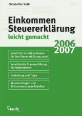 Einkommmenssteuererklärung 2006/2007 - Hans G. Christoffel, Wolfgang Geiss