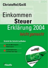 Einkommenssteuererklärung 2004 leicht gemacht, mit Steuer-Software TAXMAN spezial - Christoffel, Hans G.; Geiss, Wolfgang