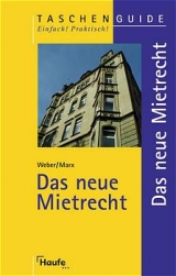 Das neue Mietrecht - Johann C Weber, Hans D Marx