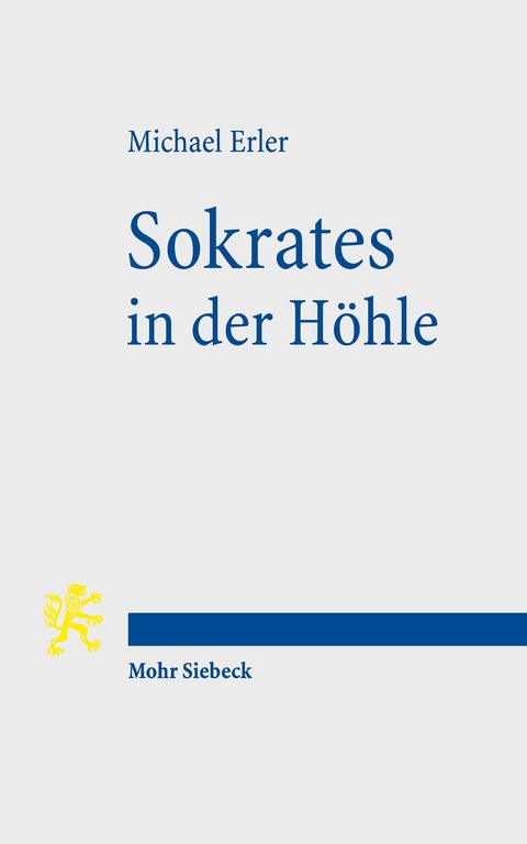 Sokrates in der Höhle -  Michael Erler