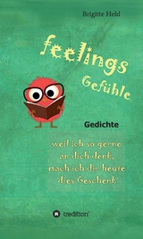 feelings/ Gefühle - Brigitte Held