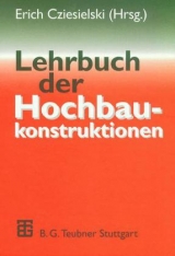 Lehrbuch der Hochbaukonstruktionen - 