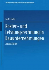 Kosten- und Leistungsrechnung in Bauunternehmungen - Rolf F Toffel