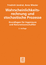 Wahrscheinlichkeitsrechnung und stochastische Prozesse - Friedrich K. Jondral, Anne Wiesler