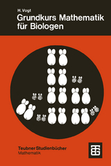 Grundkurs Mathematik für Biologen - Herbert Vogt