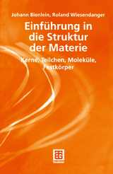 Einführung in die Struktur der Materie - Johann Konrad Bienlein, Roland Wiesendanger