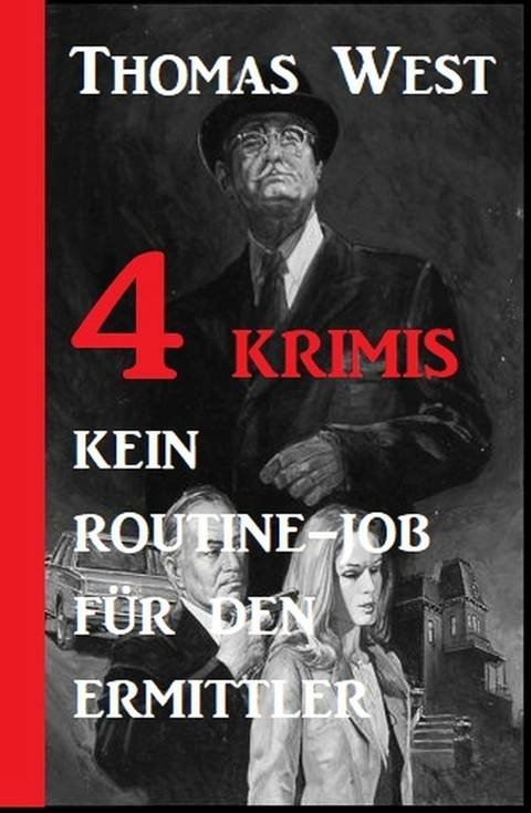 4 Krimis: Ein Routine-Job für den Ermittler - Thomas West