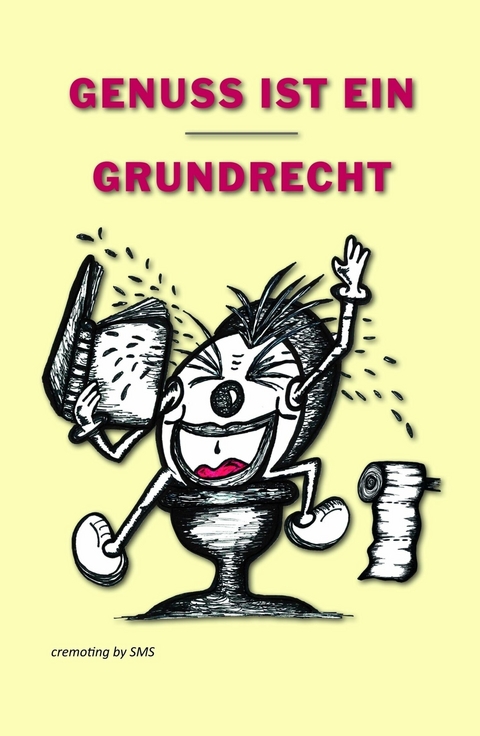 Genuss ist ein Grundrecht - cremoting by SMS