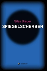 Spiegelscherben - Silas Breuer