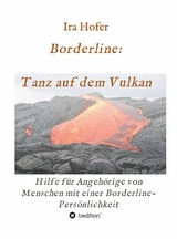 Borderline: Tanz auf dem Vulkan - Ira Hofer