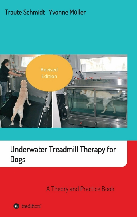 Underwater Treadmill Therapy for Dogs - Traute Schmidt, Yvonne Müller