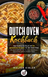 Dutch Oven Kochbuch - Walter Kibler