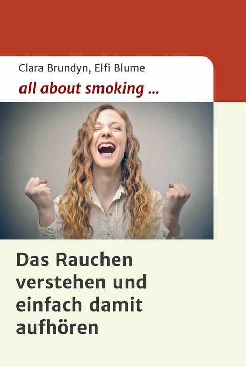 all about smoking - Clara Brundyn, Elfi Blume