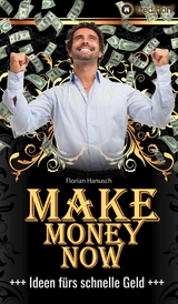 Make Money Now - Florian Hanusch