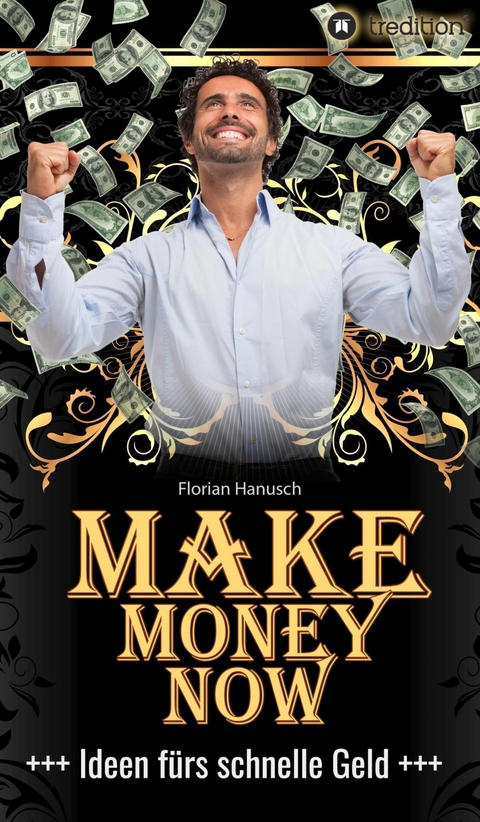 Make Money Now - Florian Hanusch