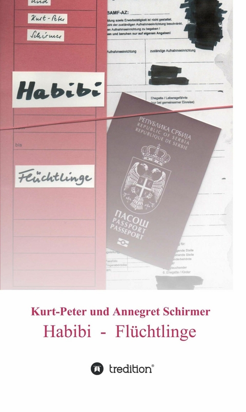 Habibi  -  Flüchtlinge - Kurt-Peter Schirmer, Annegret Schirmer