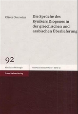 Die Sprüche des Kynikers Diogenes in der griechischen und arabischen Überlieferung - Oliver Overwien