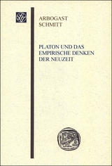 Platon und das empirische Denken der Neuzeit - Arbogast Schmitt