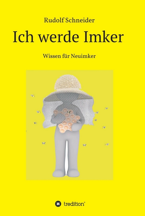 Ich werde Imker - Rudolf Schneider