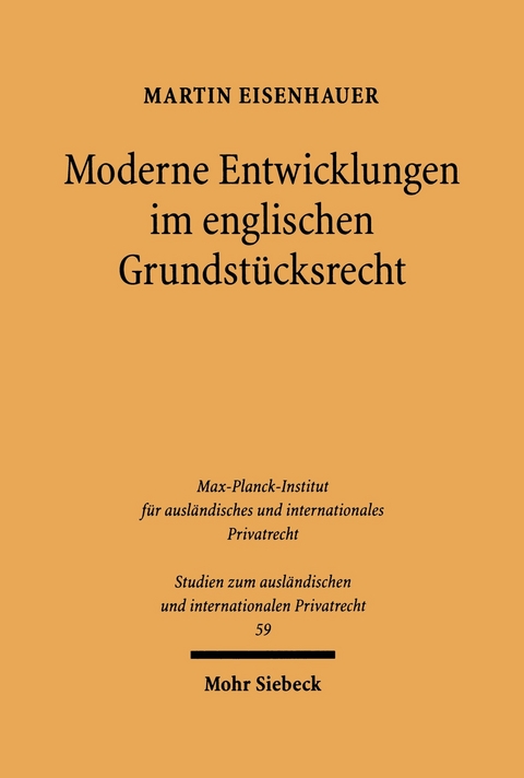 Moderne Entwicklungen im englischen Grundstücksrecht -  Martin Eisenhauer