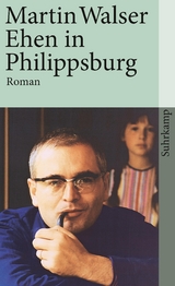 Ehen in Philippsburg - Martin Walser