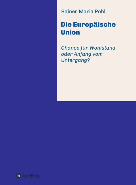 Die Europäische Union - Rainer Maria Pohl