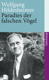 Paradies der falschen Vögel - Wolfgang Hildesheimer