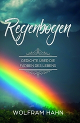 Regenbogen - Wolfram Hahn