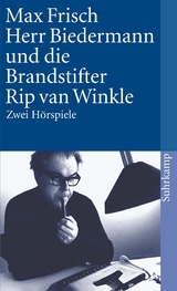 Herr Biedermann und die Brandstifter. Rip van Winkle - Max Frisch