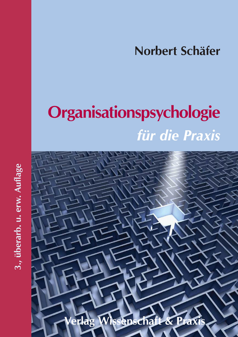 Organisationspsychologie für die Praxis. -  Norbert Schäfer