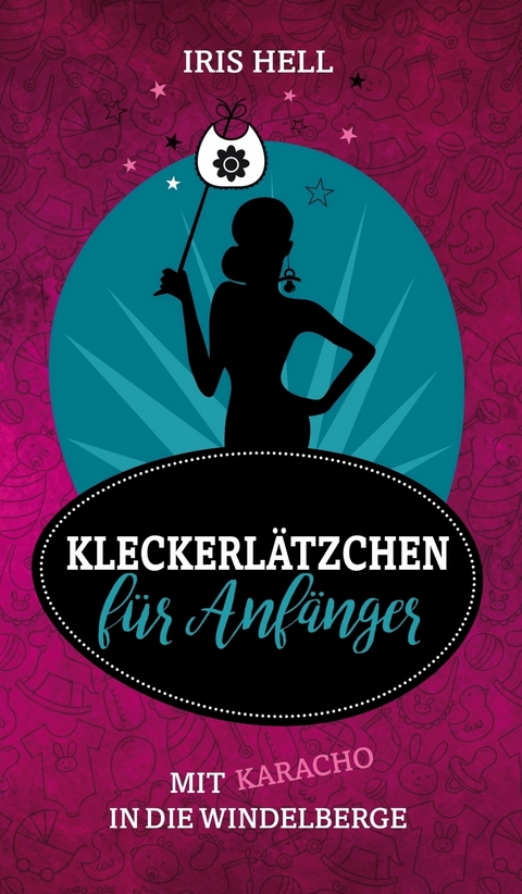 Kleckerlätzchen für Anfänger - Iris Hell