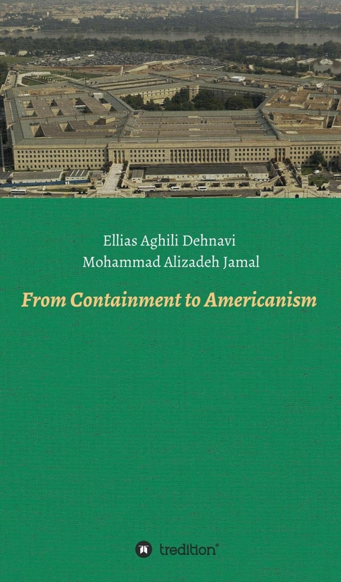 From Containment to Americanism - Ellias Aghili Dehnavi, Mohammad Alizadeh Jamal