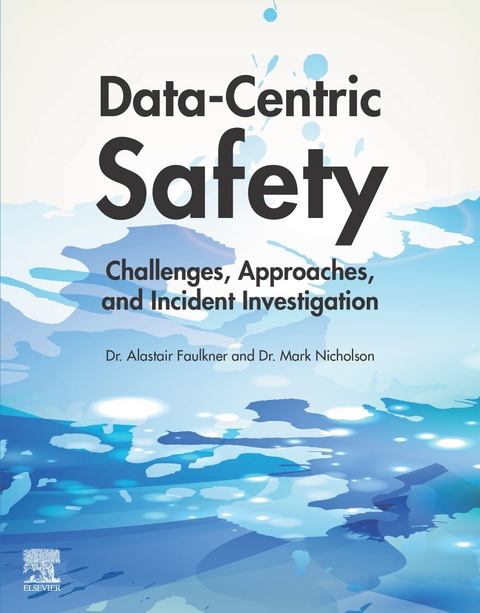Data-Centric Safety -  Alastair Faulkner,  Mark Nicholson
