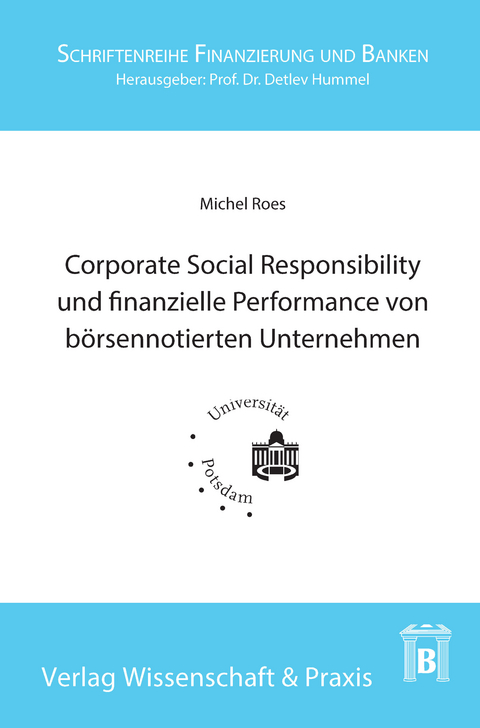 Corporate Social Responsibility und finanzielle Performance von börsennotierten Unternehmen. -  Michel Roes