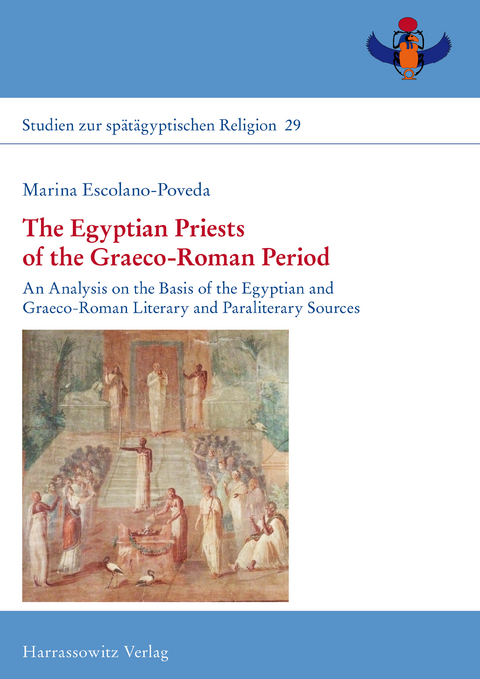 The Egyptian Priests of the Graeco-Roman Period -  Marina Escolano-Poveda